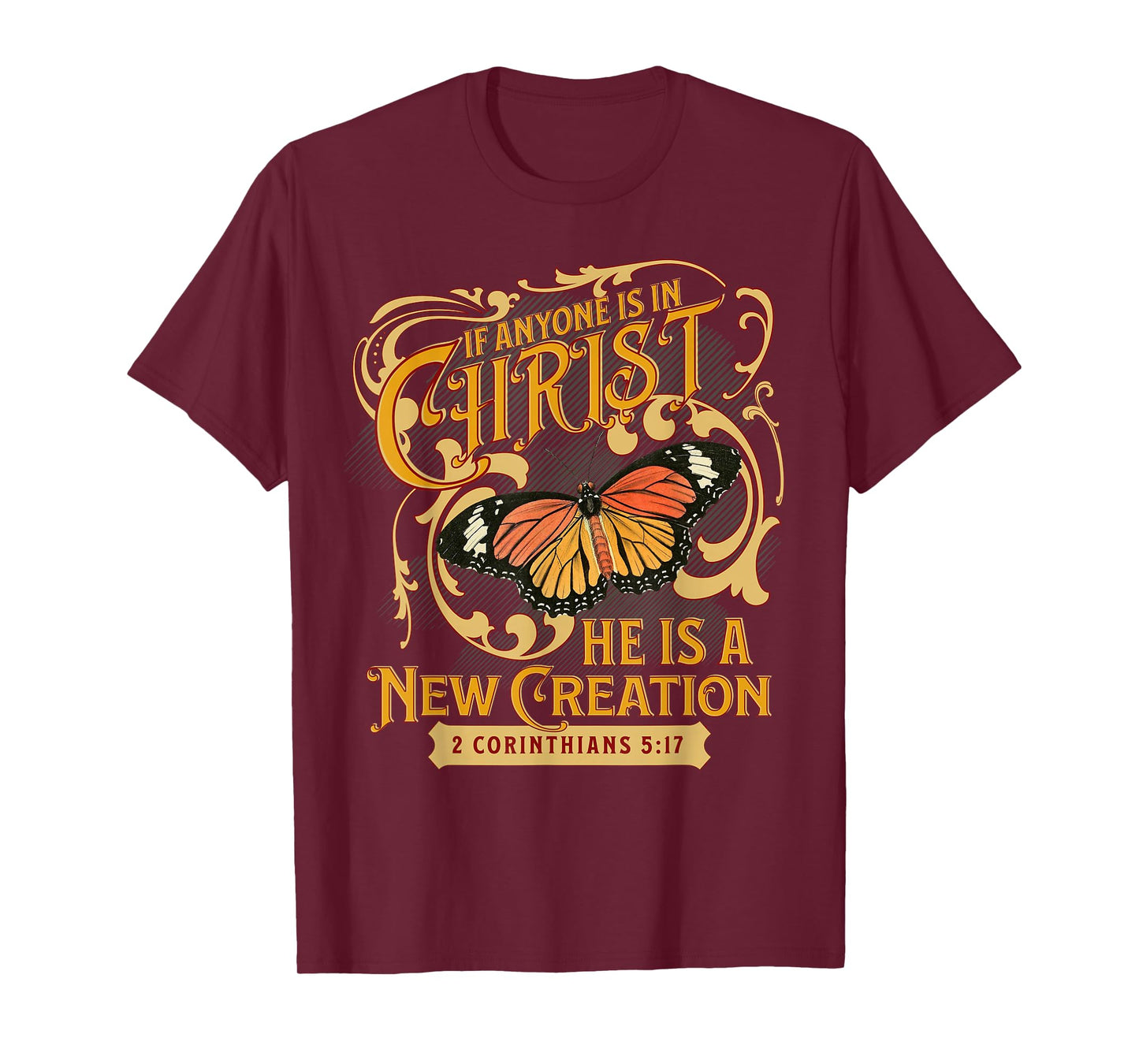 2 Corinthians 5 17 If Anyone is in Christ New Creation Bible T-Shirt