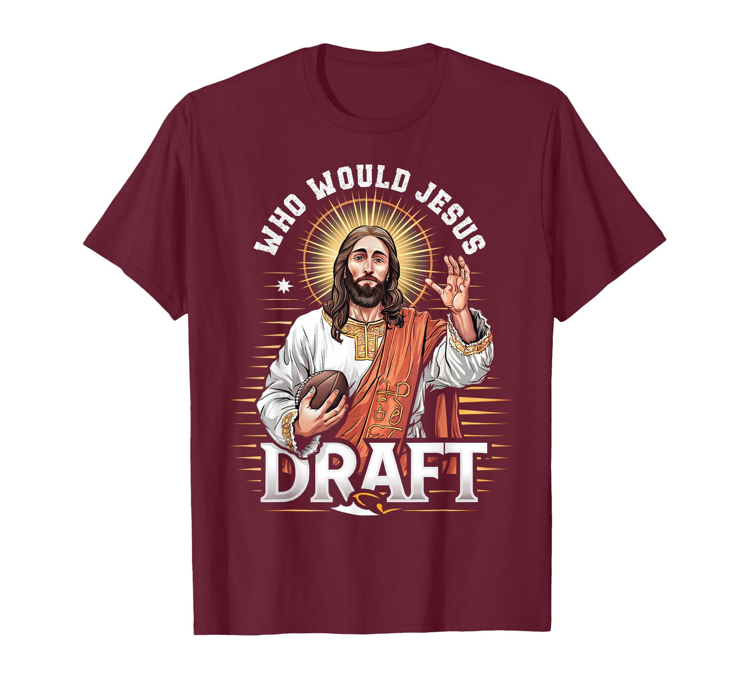 Who Would Jesus Draft Fantasy Football Fan Christian Draft T-Shirt