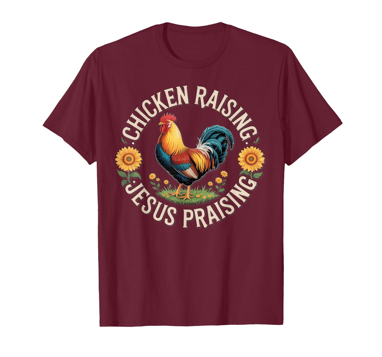 Chicken Raising & Jesus Praising T-Shirt