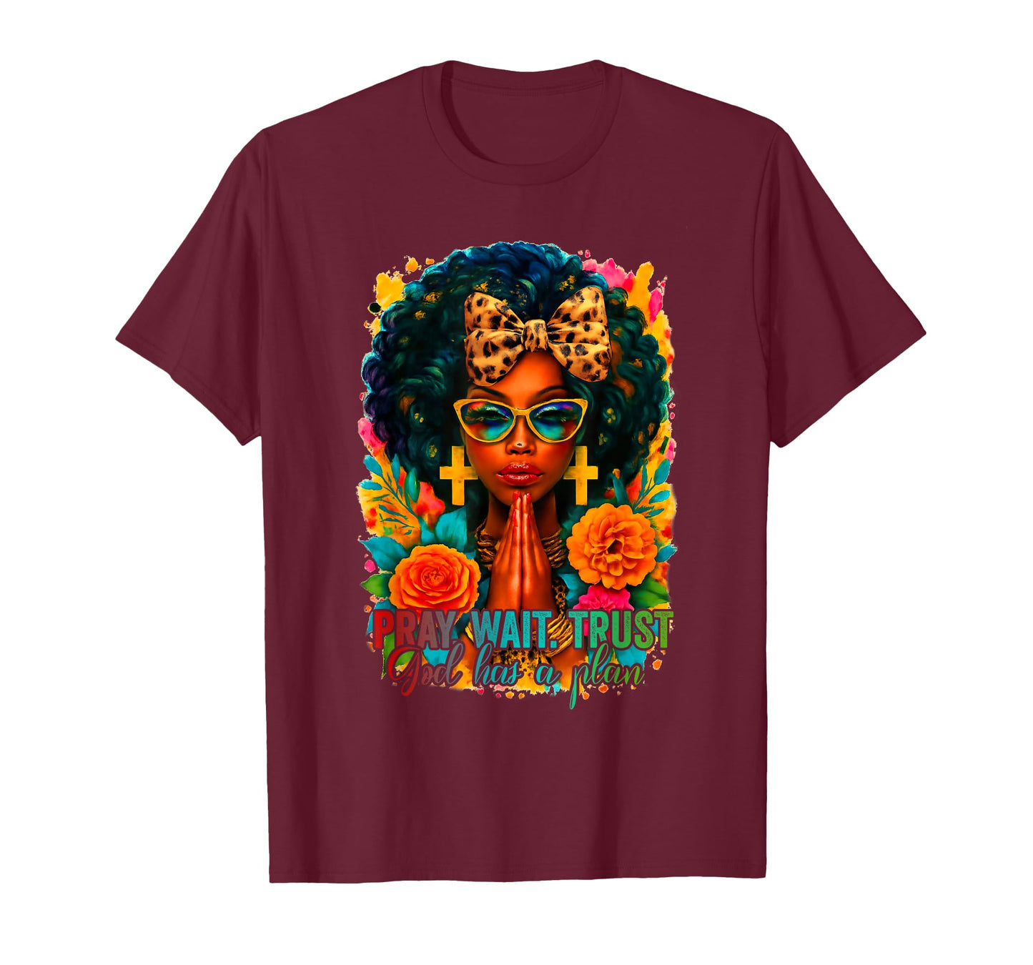 Pray Wait Trust God Has A Plan Black Woman Afro Christian T-Shirt