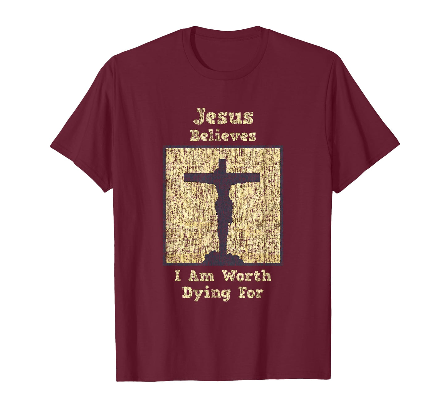 Jesus Believes I Am Worth Dying For Cross T-Shirt