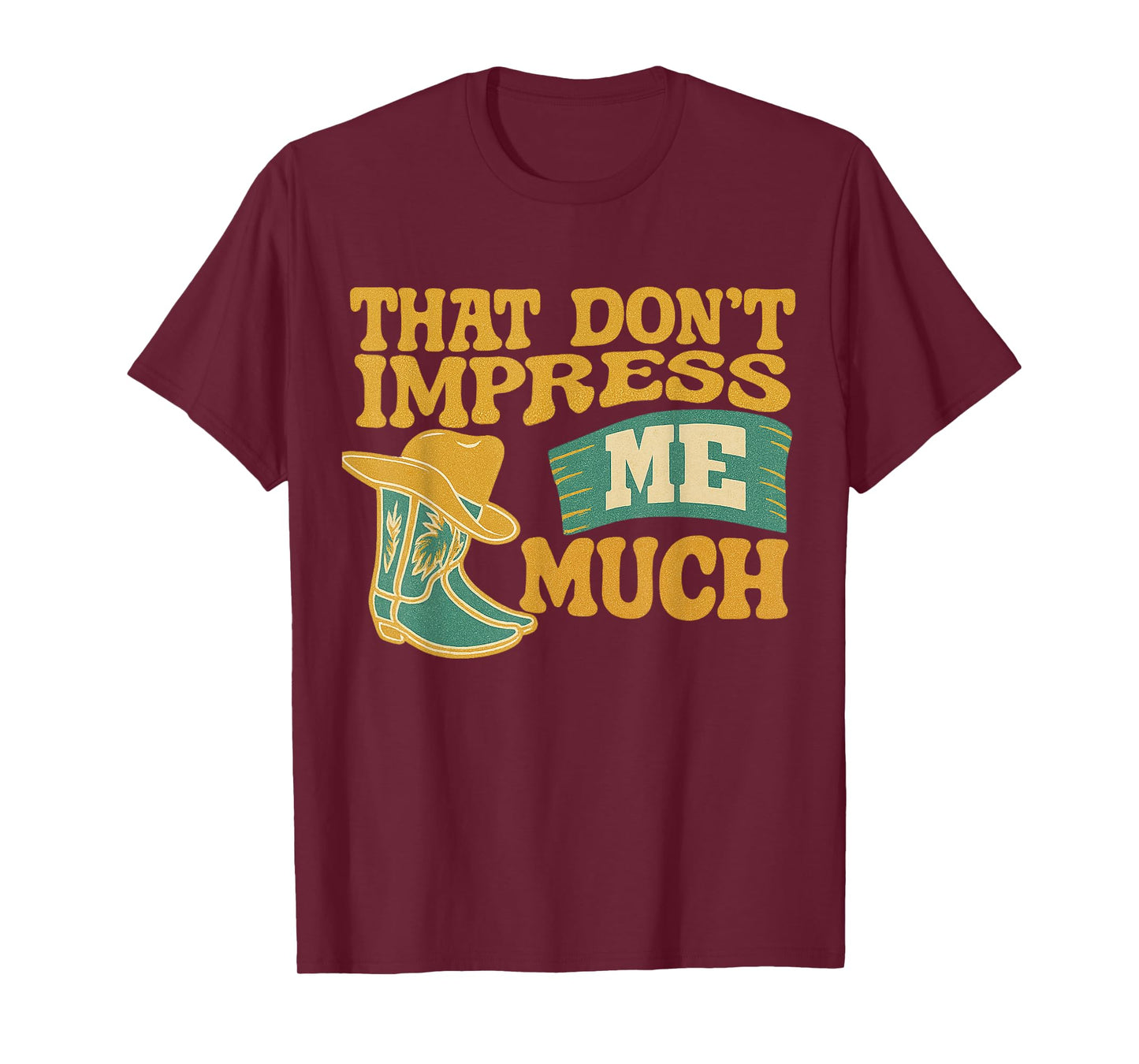 Vintage That Don't Impress Me Much T-Shirt