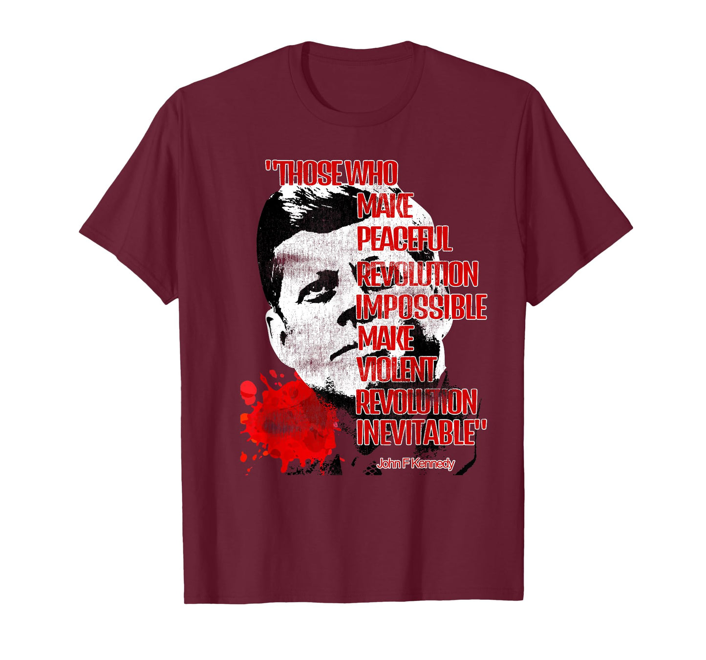 Peaceful Revolution or Violent Revolution? JFKennedy Quote. T-Shirt