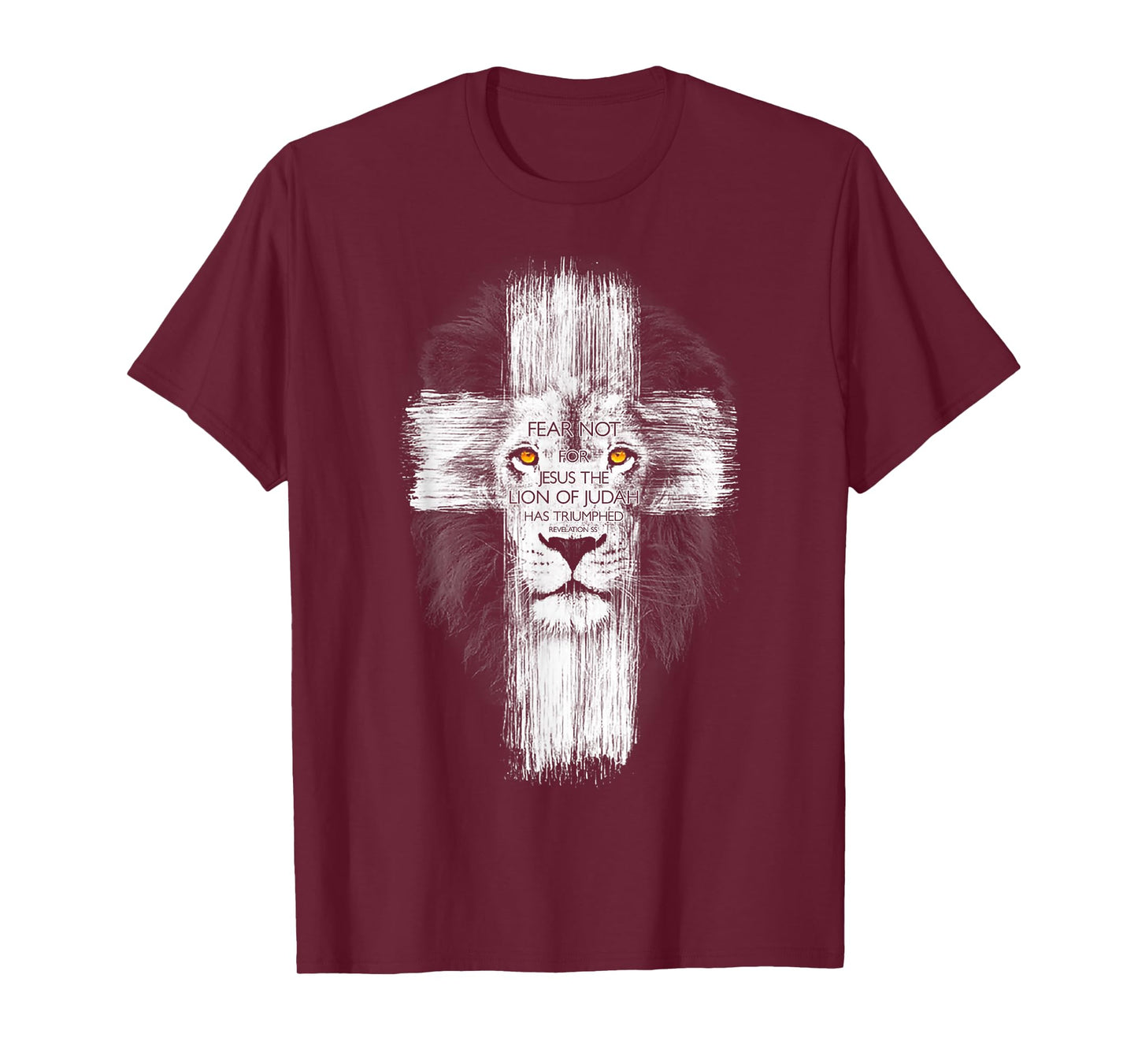Fear Not For Jesus The Lion Of Judah Has Triumphed T-Shirt