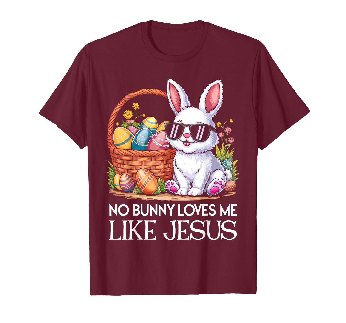 No Bunny Loves Me Like Jesus Religious Easter Day Christians T-Shirt