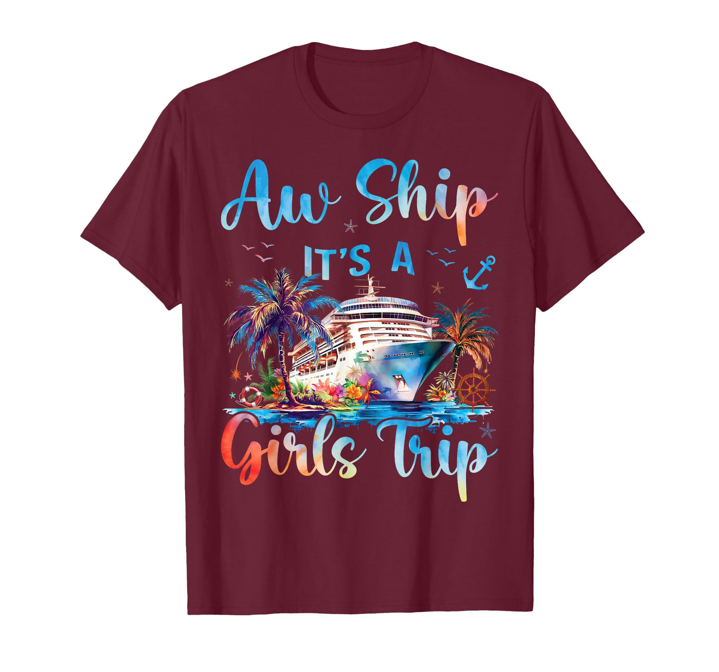 Aw Ship It's A Girls Trip Funny Cruise Squad Vacation Trip T-Shirt