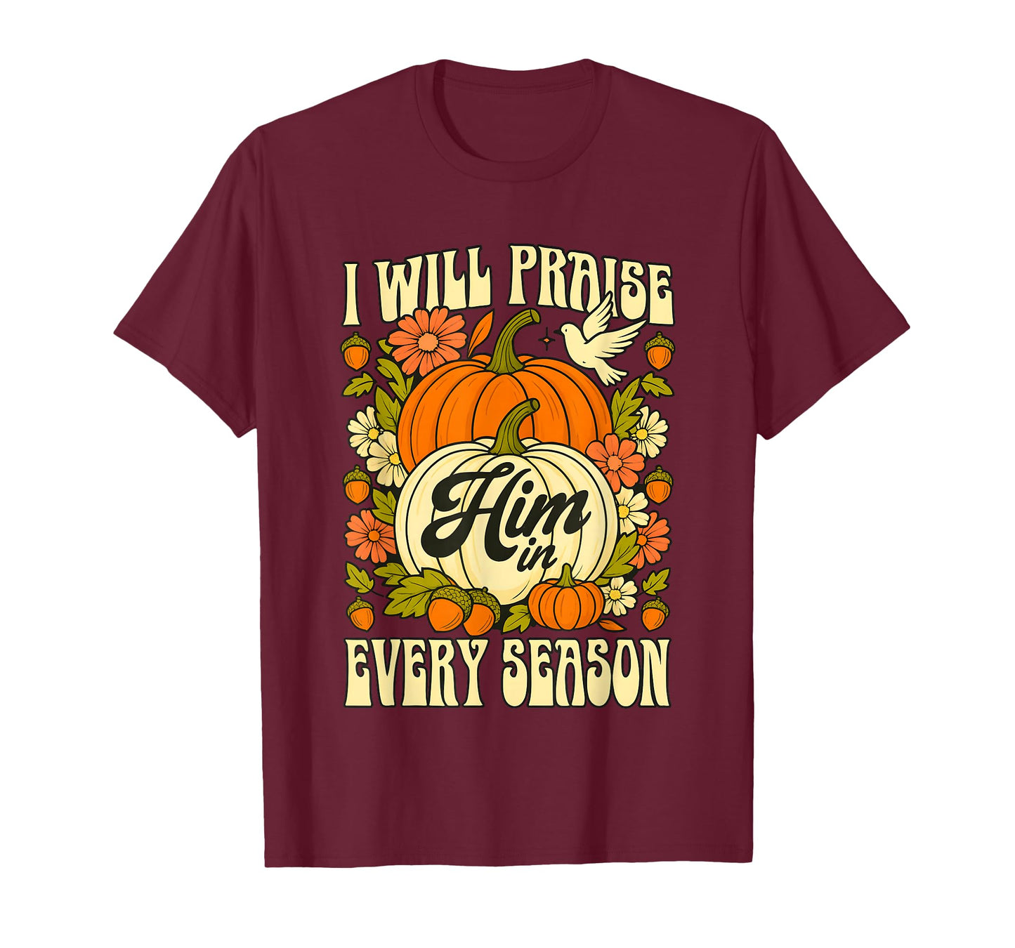 I Will Praise Him in Every Season Pumpkin Halloween T-Shirt