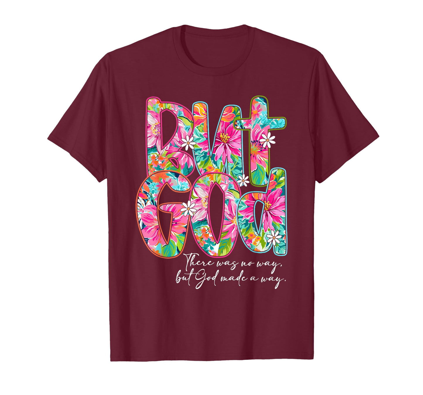 Preppy Floral But God Bible Jesus Christian Spirit Religious T-Shirt