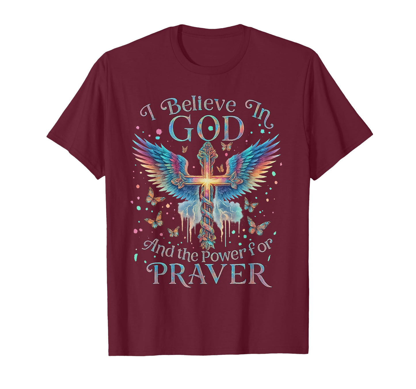 I Believe in God and The Power of Prayer Butterfly Cross T-Shirt