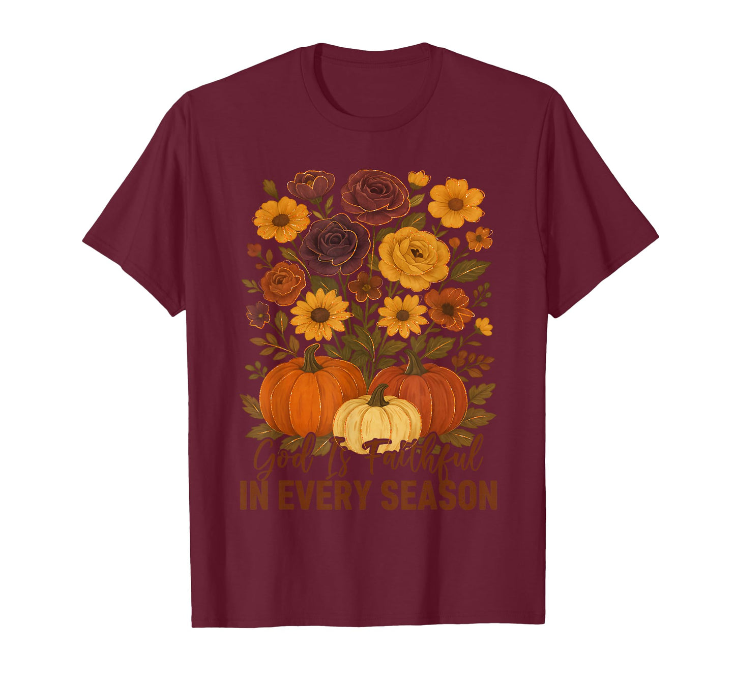 God is Faithful in Every Season, Floral Fall Autumn Pumpkin T-Shirt
