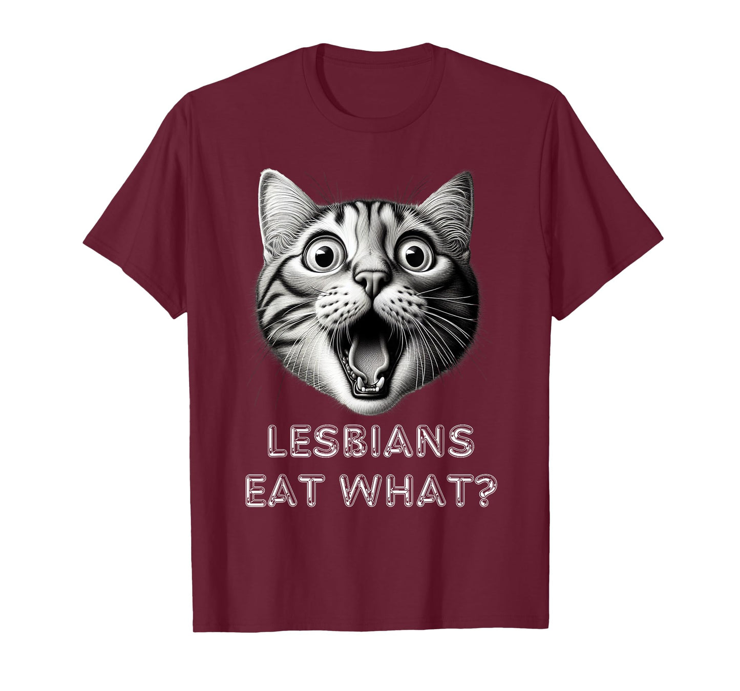 Shocked Cat Lesbians Eat What? Funny Lgbtq Design Gay Rude T-Shirt for Men Women