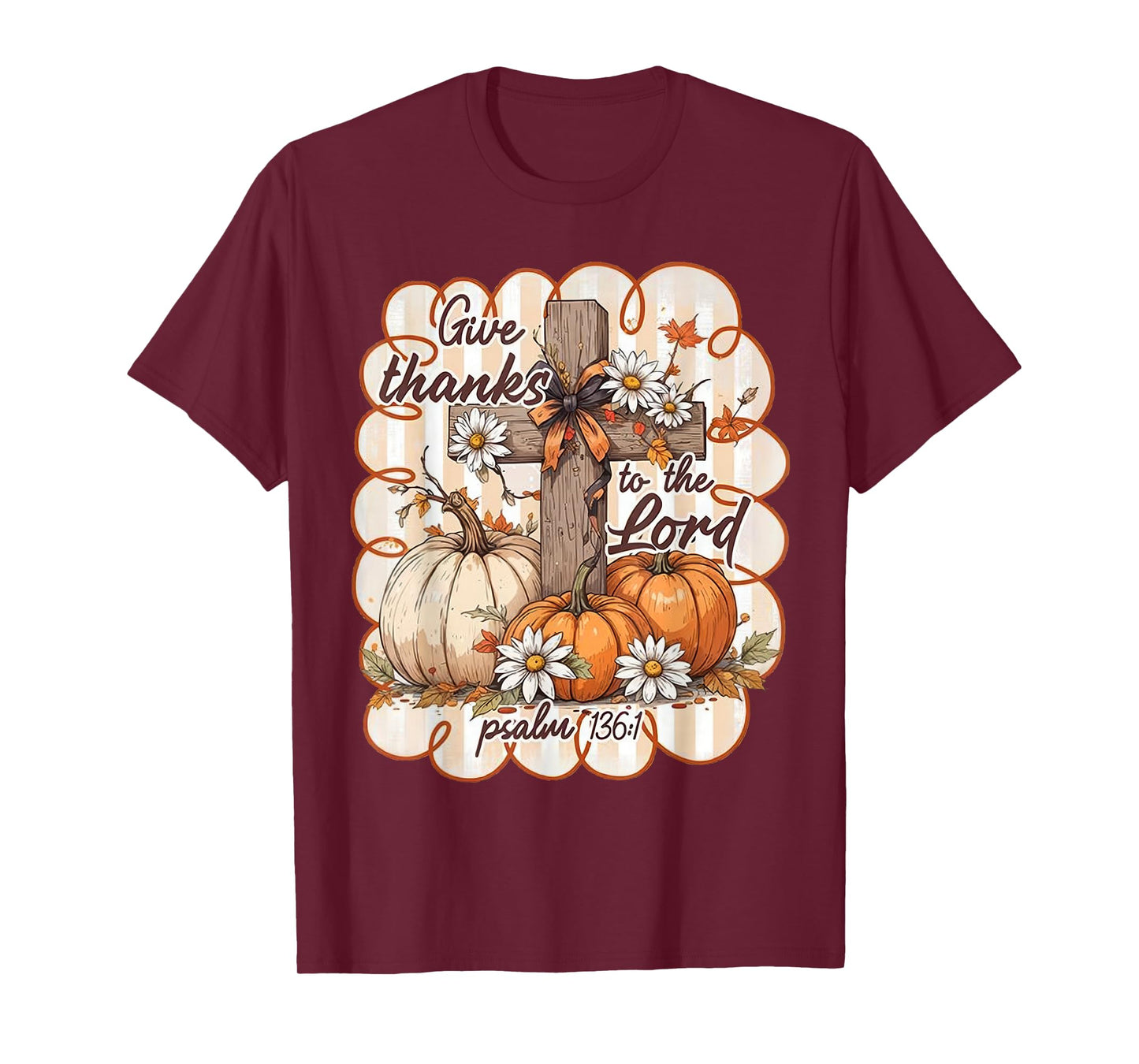 Give Thanks to The Lord Fall Christian Pumpkin Autumn T-Shirt
