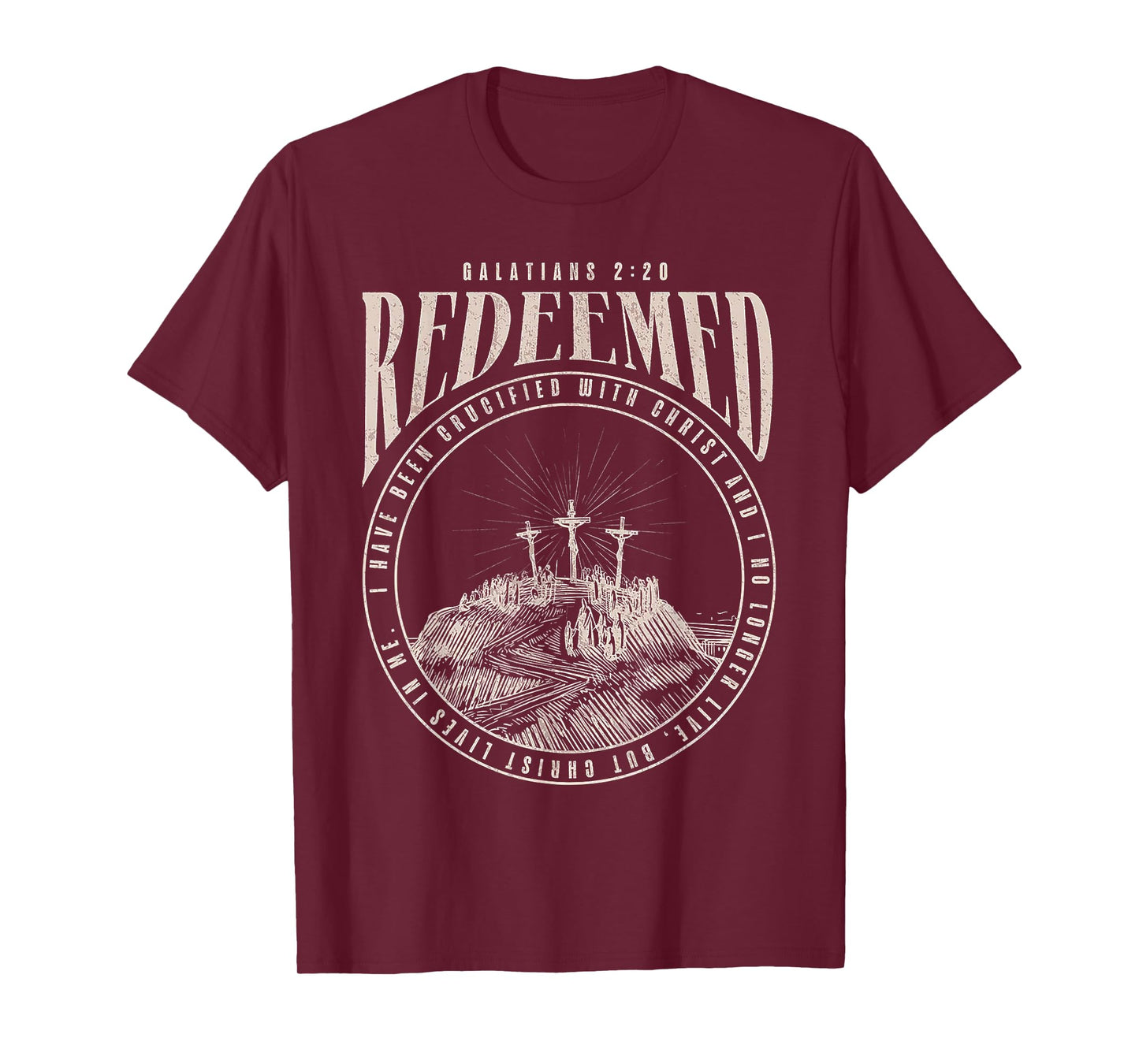 Redeemed I Have Been Crucified With Christ & No Longer Live T-Shirt