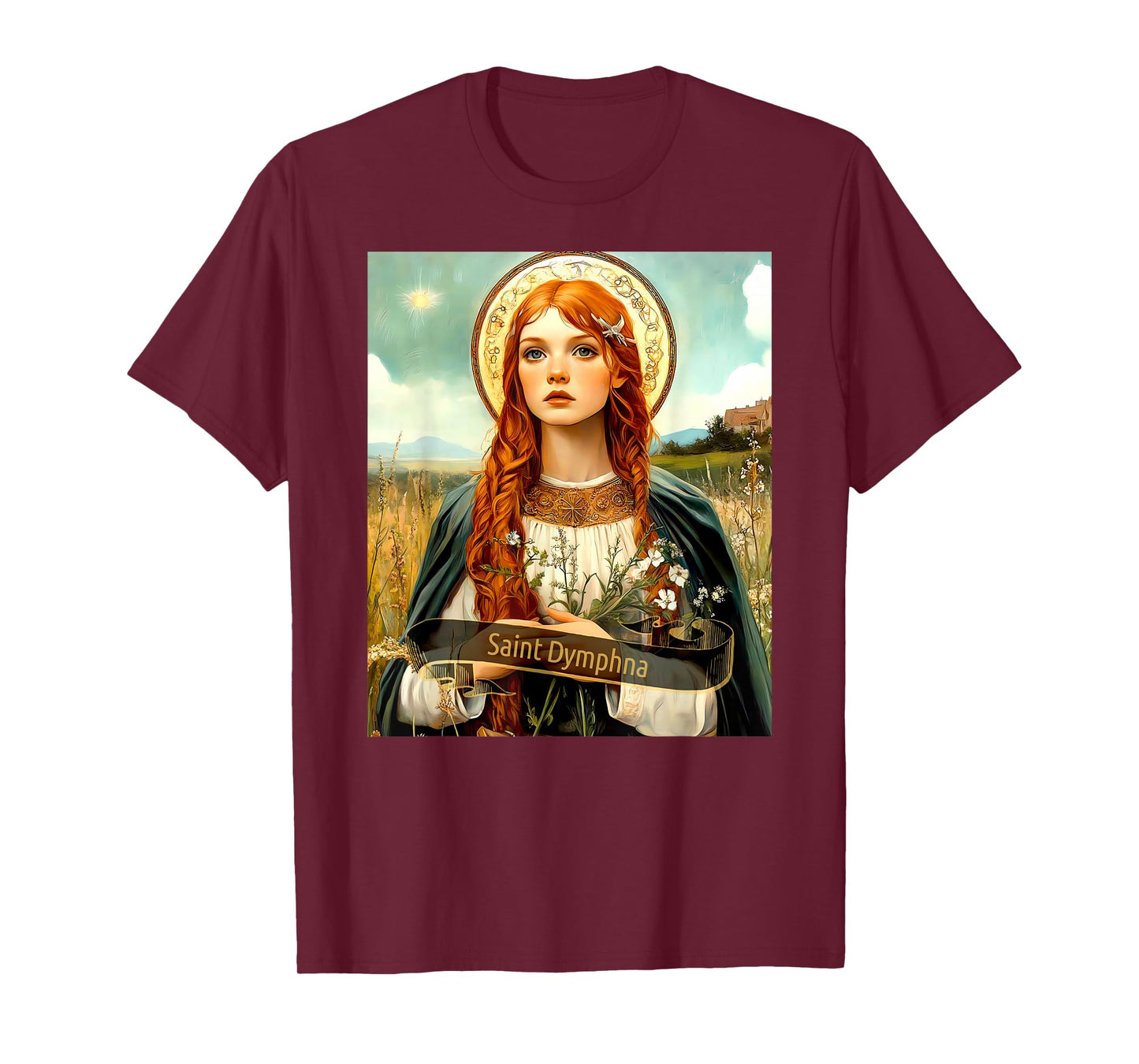 Saint Dymphna | Catholic Christian Design Women Men Gift T-Shirt