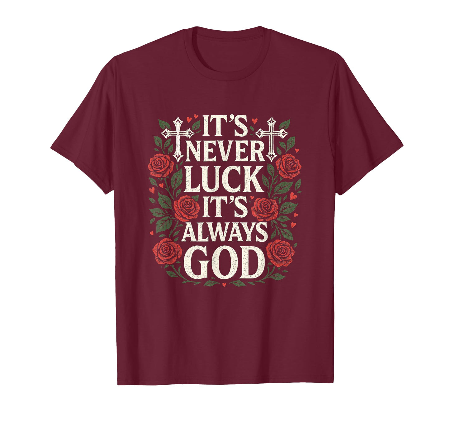 It's Never Luck It's Always God Vintage Floral T-Shirt