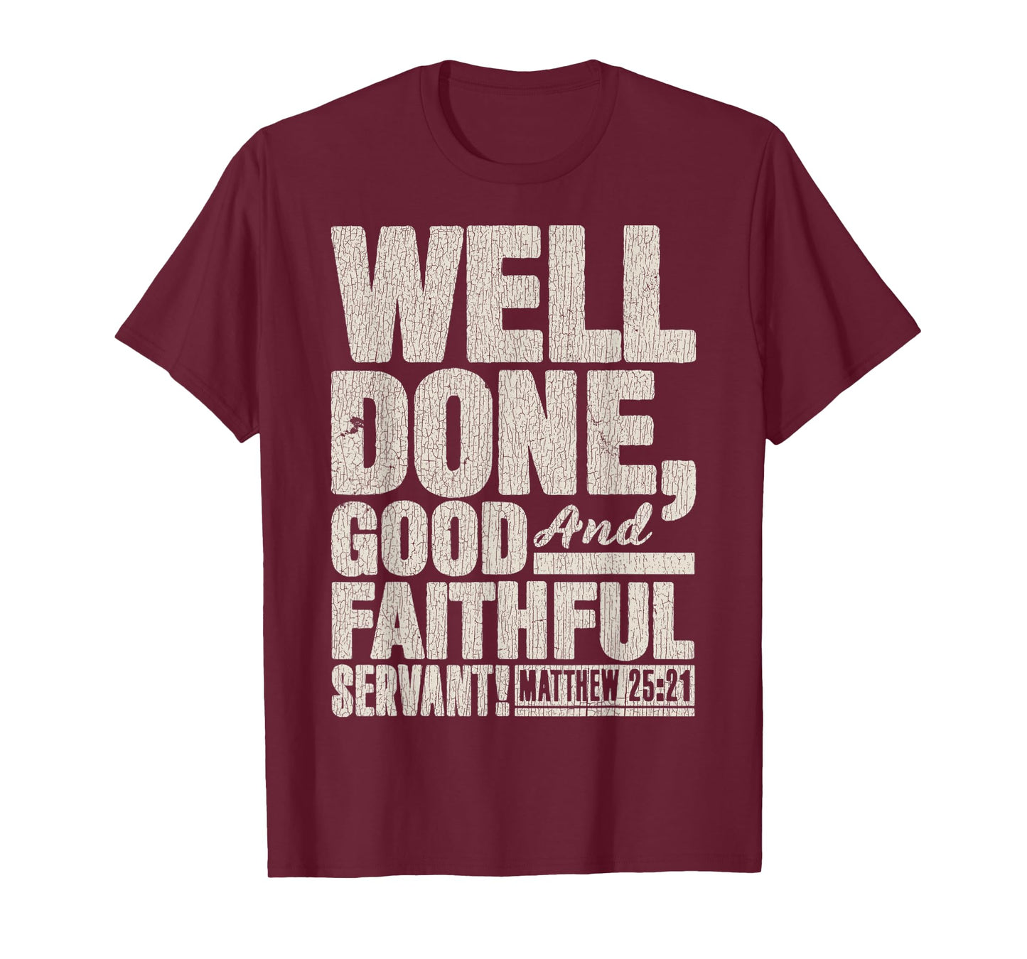 Vintage Matthew 25_21 Well Done Good And Faithful Servant T-Shirt