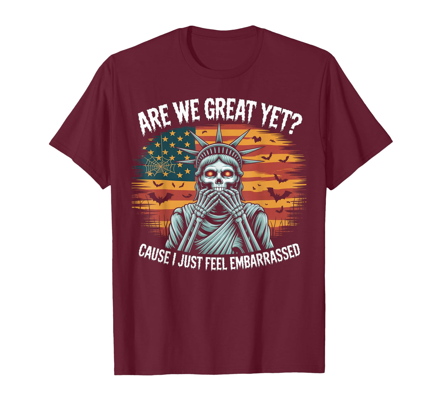 Funny Halloween are We Great Yet Cause Democrats Women Men T-Shirt