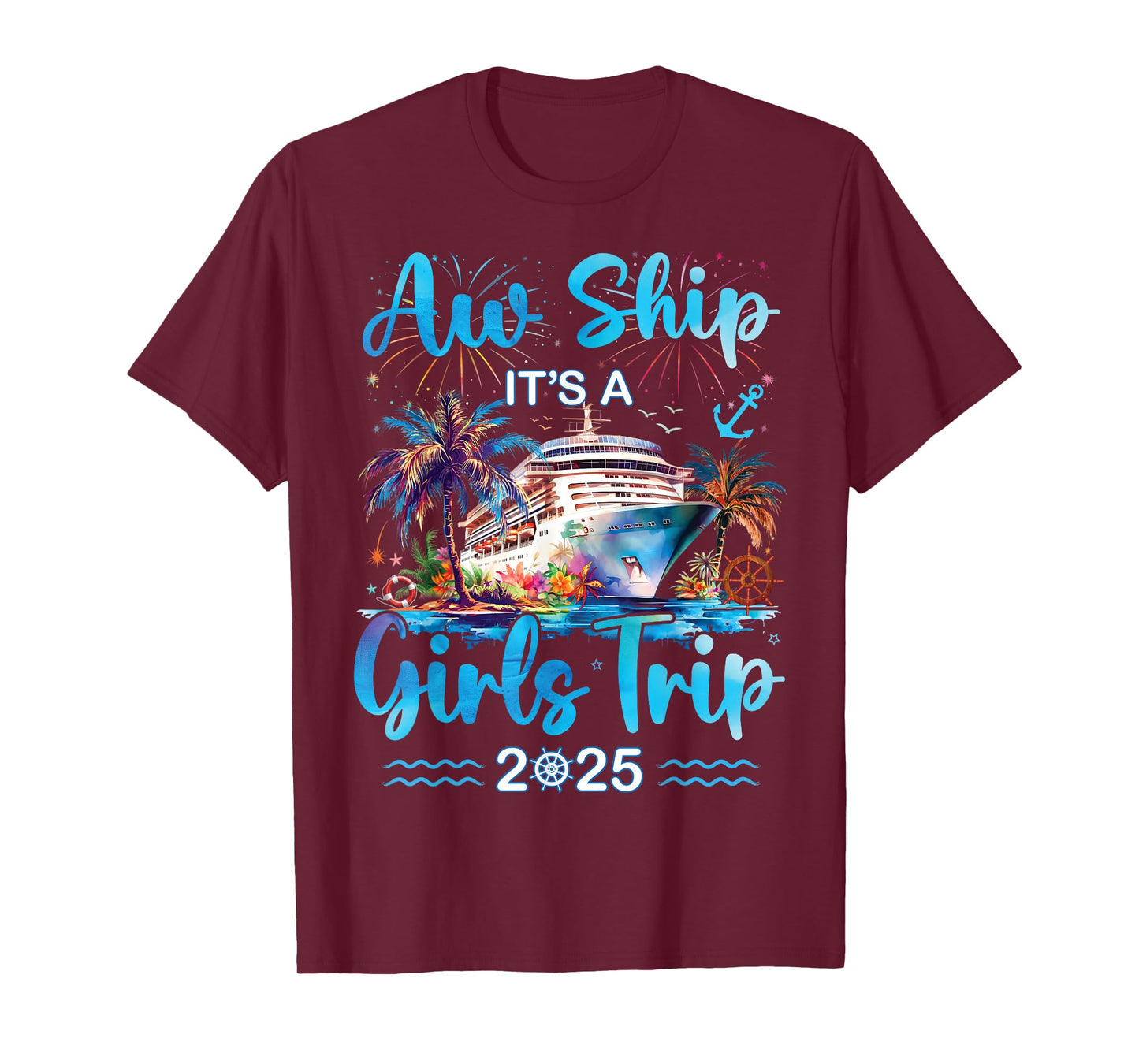 Aw Ship It's A Girls Trip 2025 Girl Cruise Vacation Trip T-Shirt