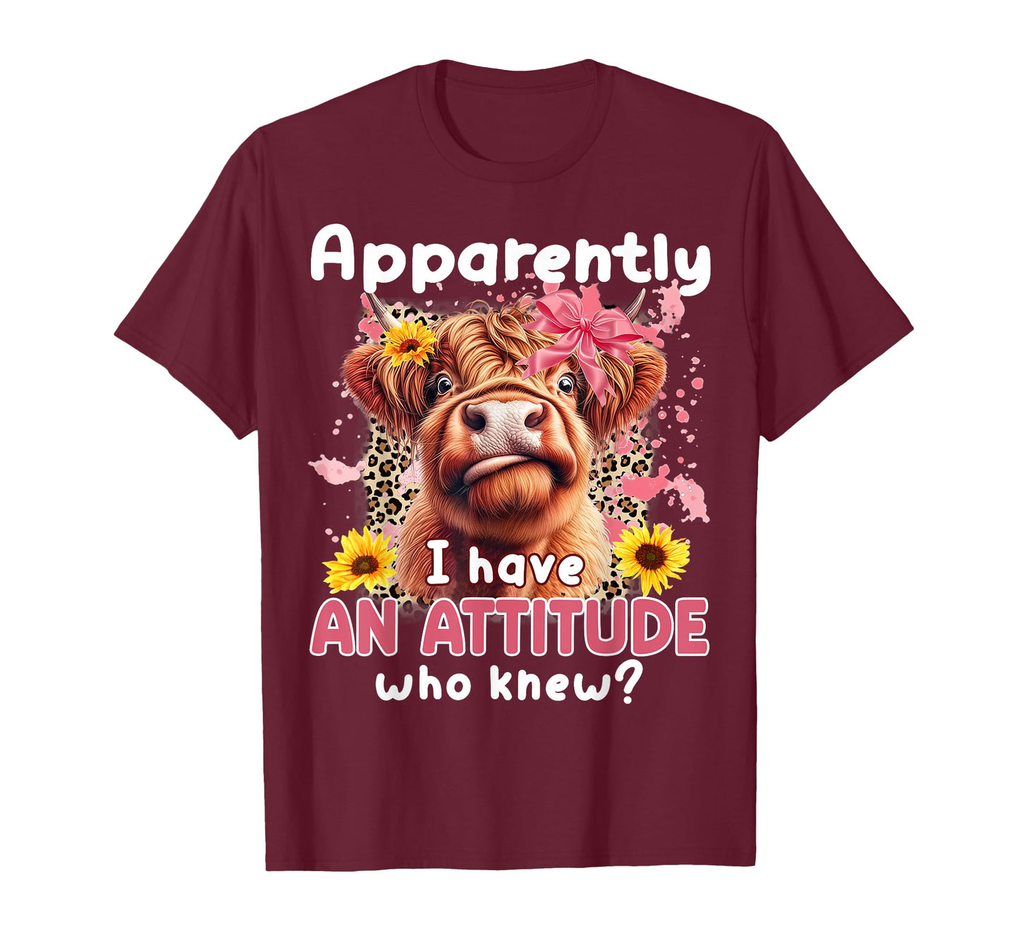 Apparently I Have An Attitude Who Knew Sarcasm Highland Cow T-Shirt