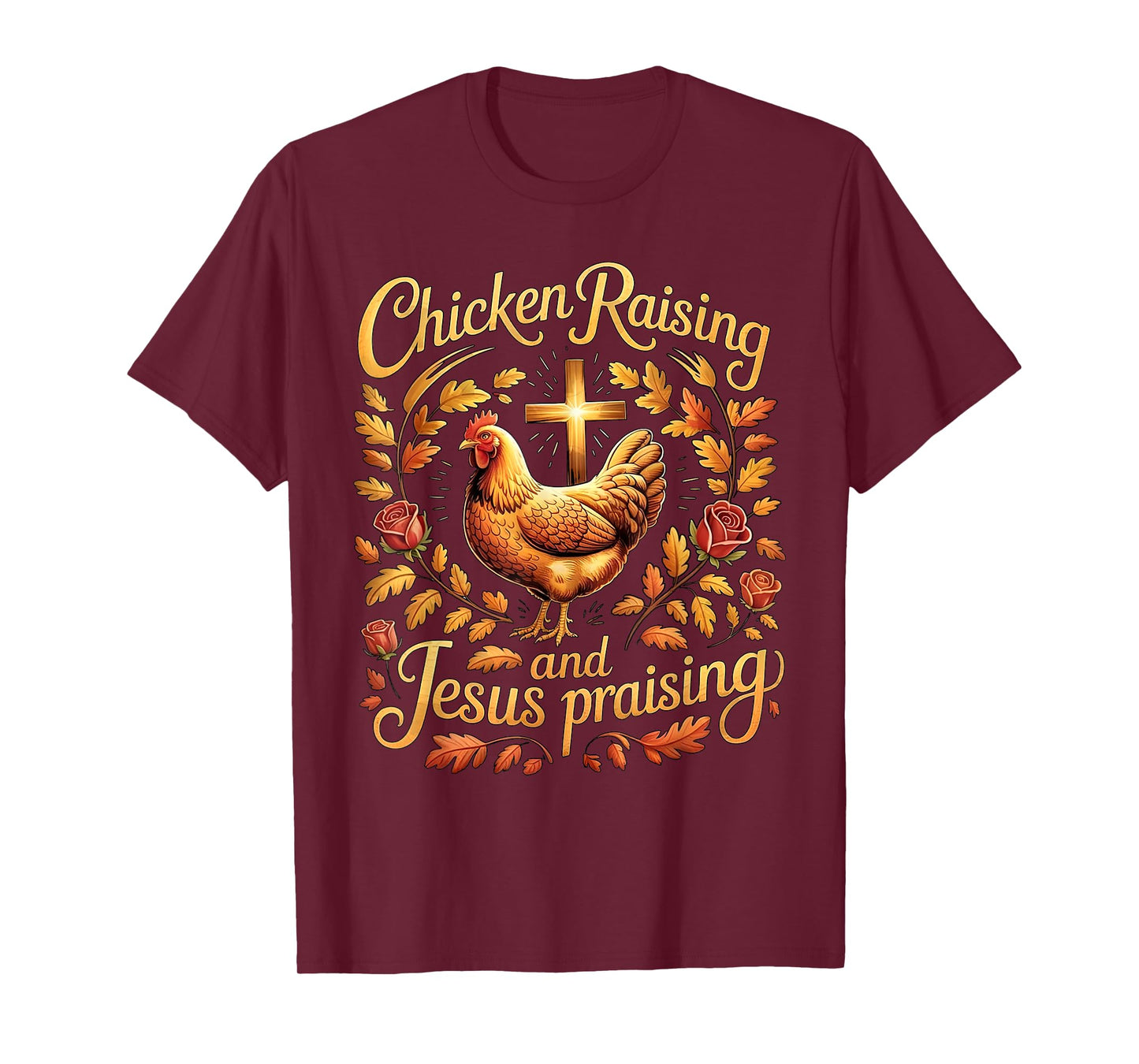 Vintage Chicken Raising And Jesus Praising Quote T-Shirt