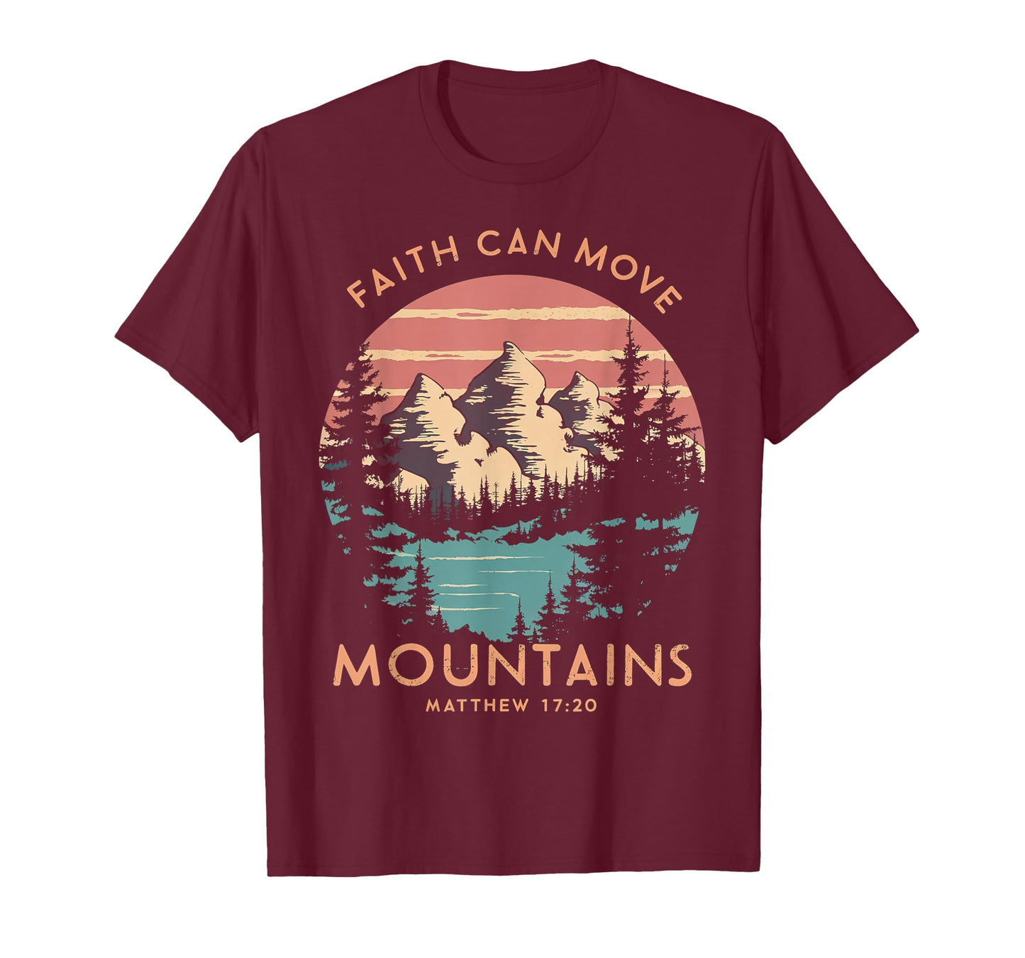Faith Can Move Mountains Religious Christian Camping Gift T-Shirt