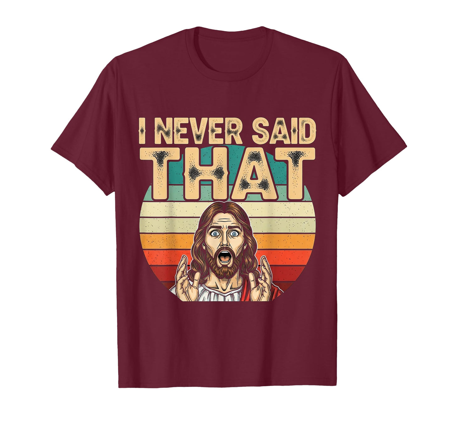 Funny Shocked Jesus I Never Said That Vintage Humor T-Shirt