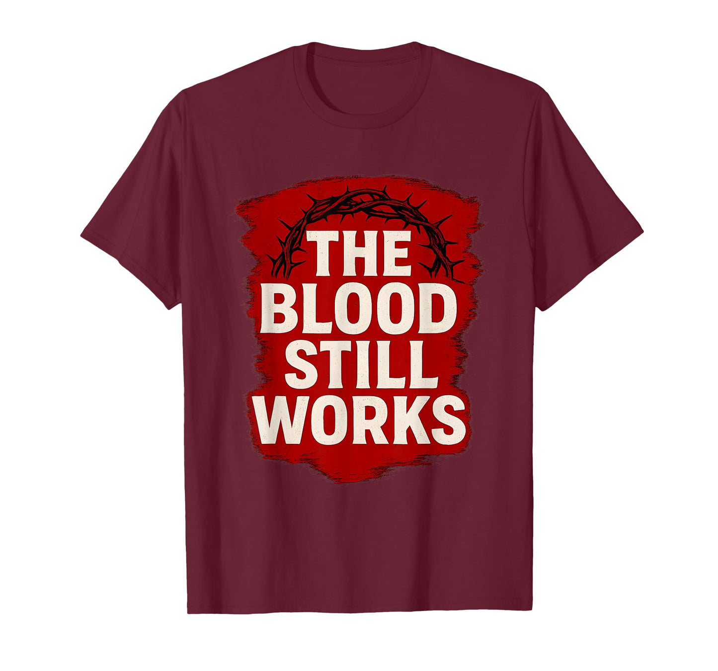FAITHTEREST The Blood Still Works Jesus Christian T-Shirt