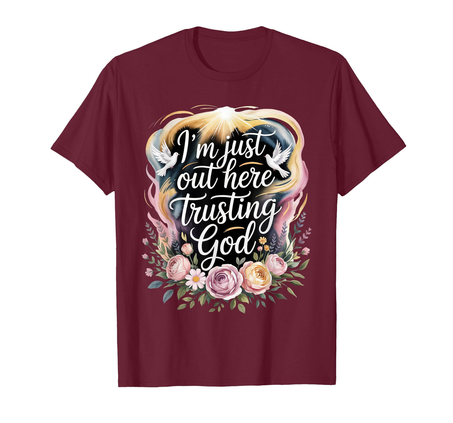 I'm just Out here Trusting God Christian Religious Faith T-Shirt