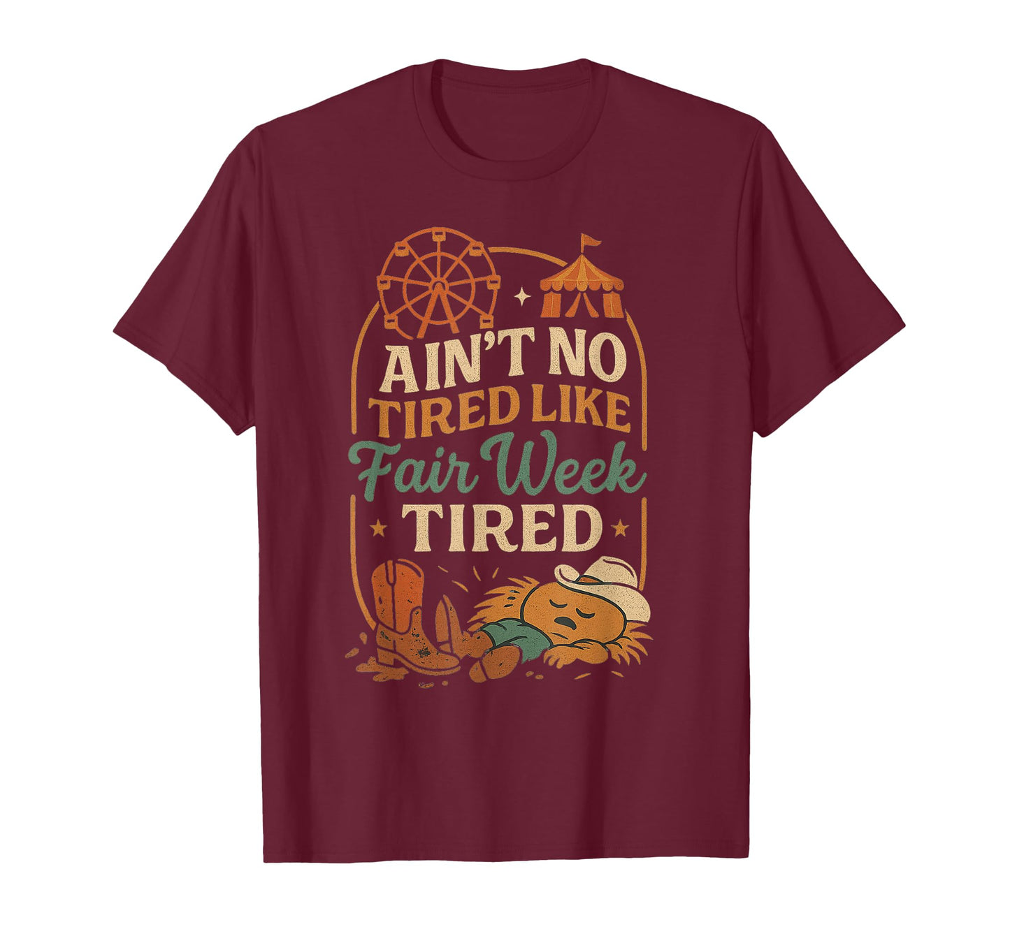 Ain’t No Tired Like Fair Week Tired Funny Farm Life T-Shirt