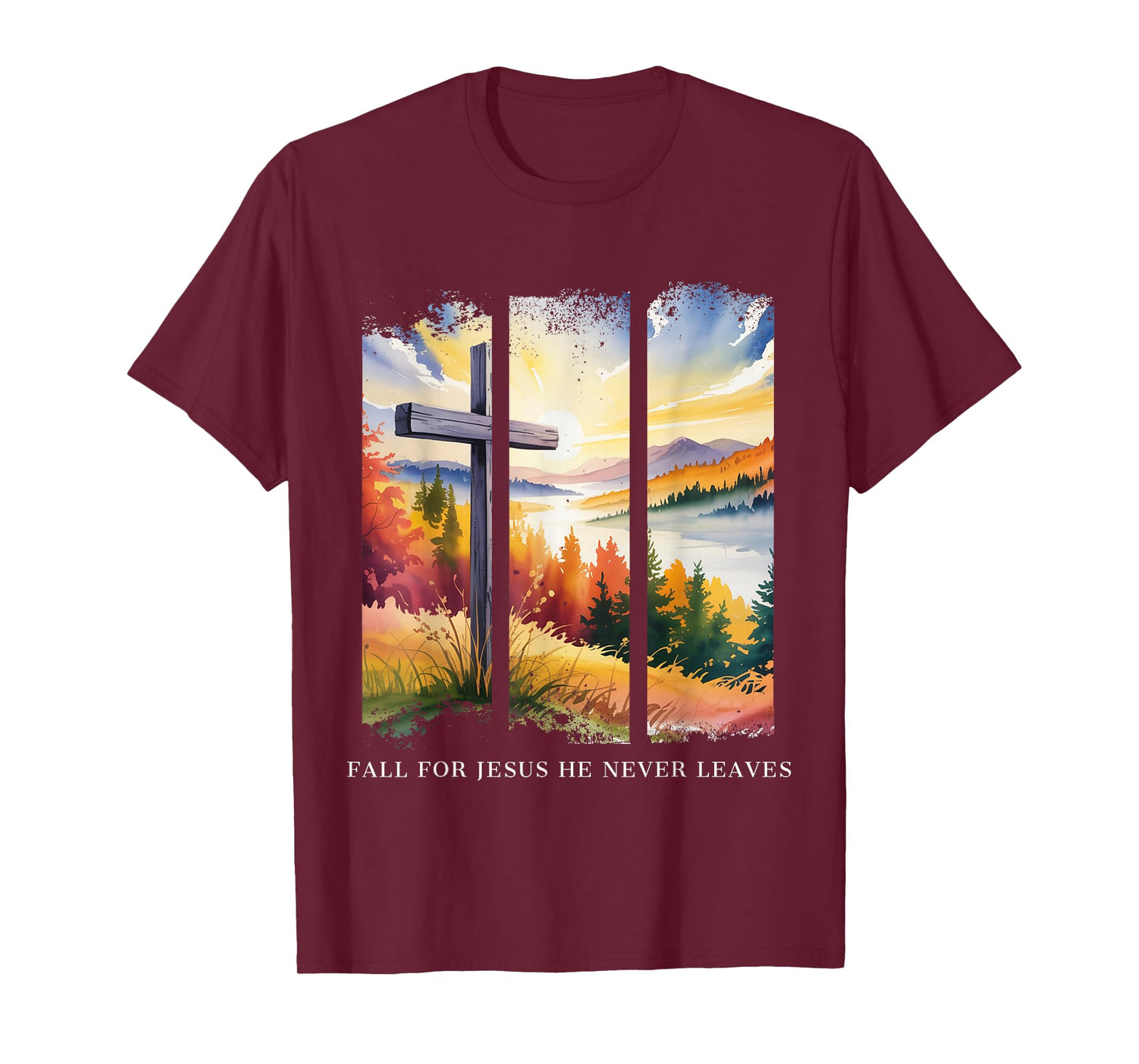 Christian Fall for Jesus He Never Leaves Faith Religious Her T-Shirt