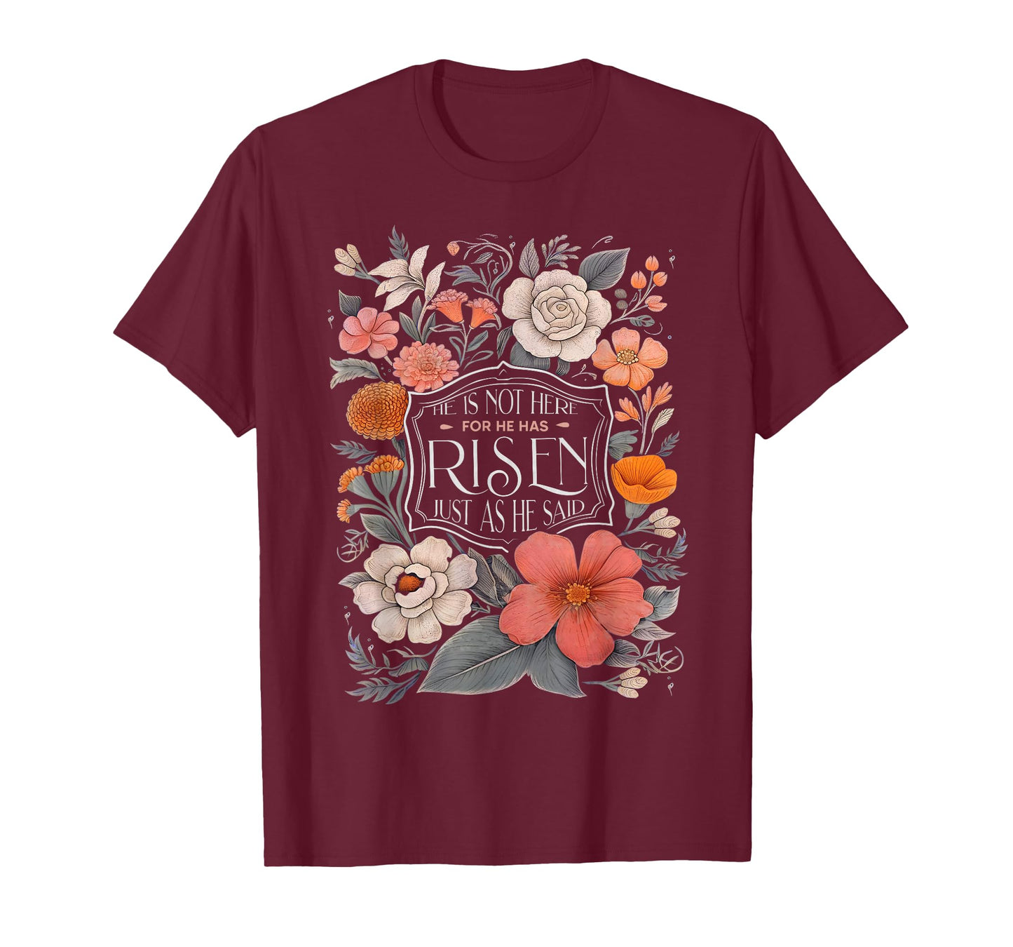 He is Risen He Is Not Here Easter Day Christian Jesus Floral T-Shirt