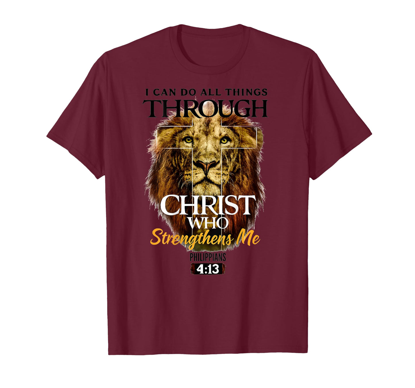 Can Do All Things Through Christ Philippians 4:13 Christian T-Shirt