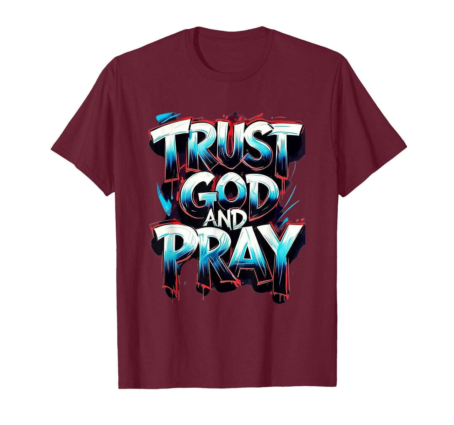 Trust God and Pray T-Shirt