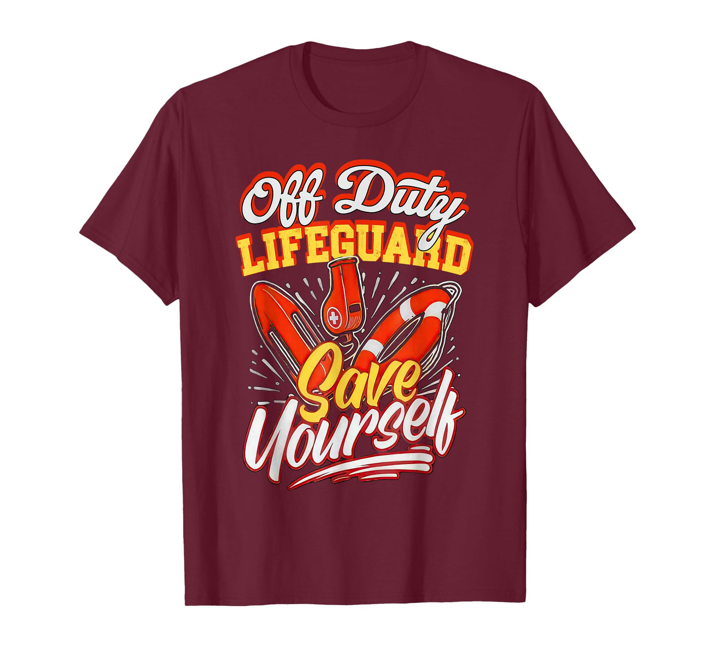 Off Duty Lifeguard Save Yourself Funny Beach T-Shirt