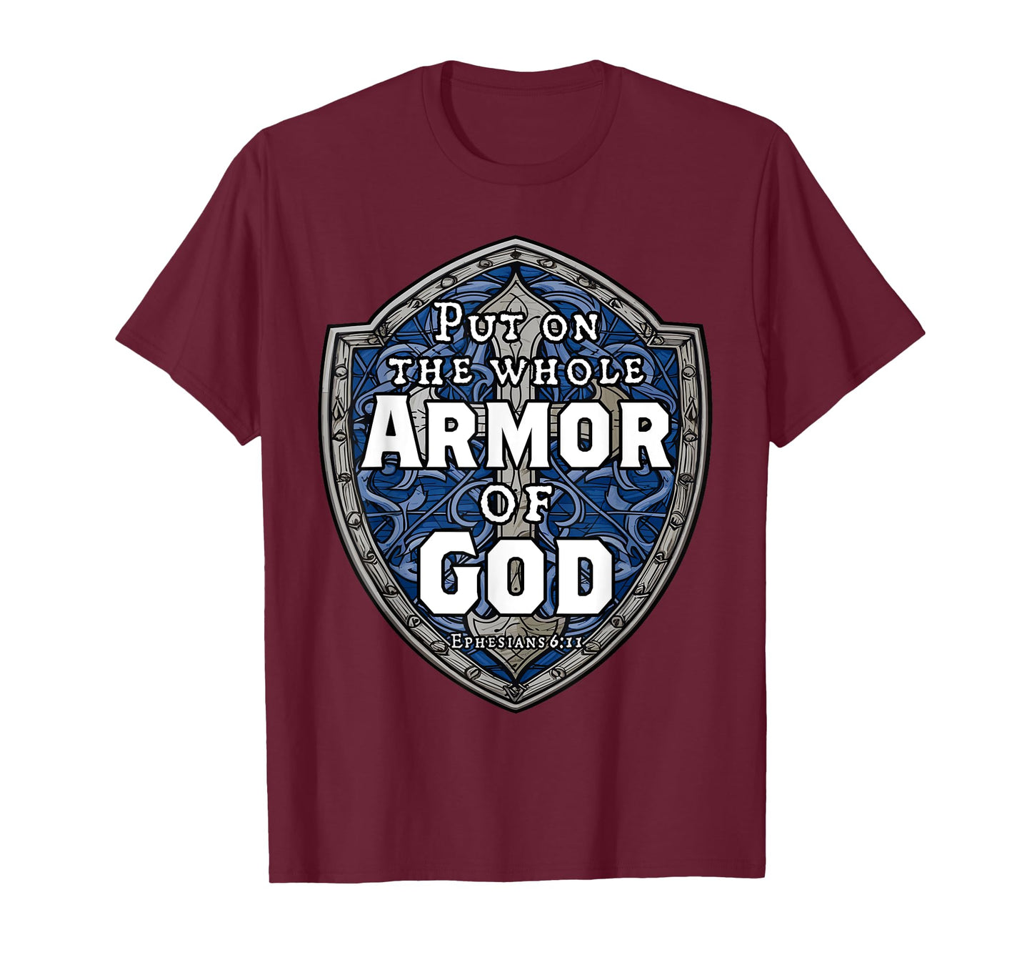 Put On The Full Armor Of God Ephesians 6 Bible Verse T-Shirt
