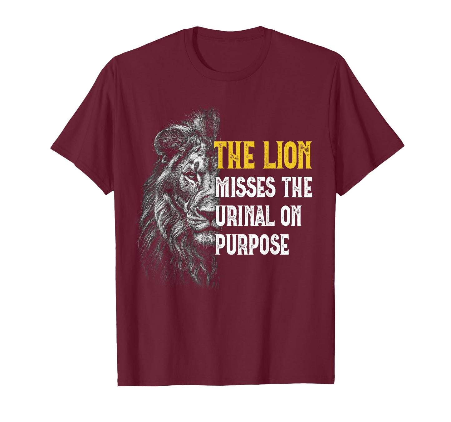 Lion misses the Urinal on purpose - Funny Lion Meme T-Shirt