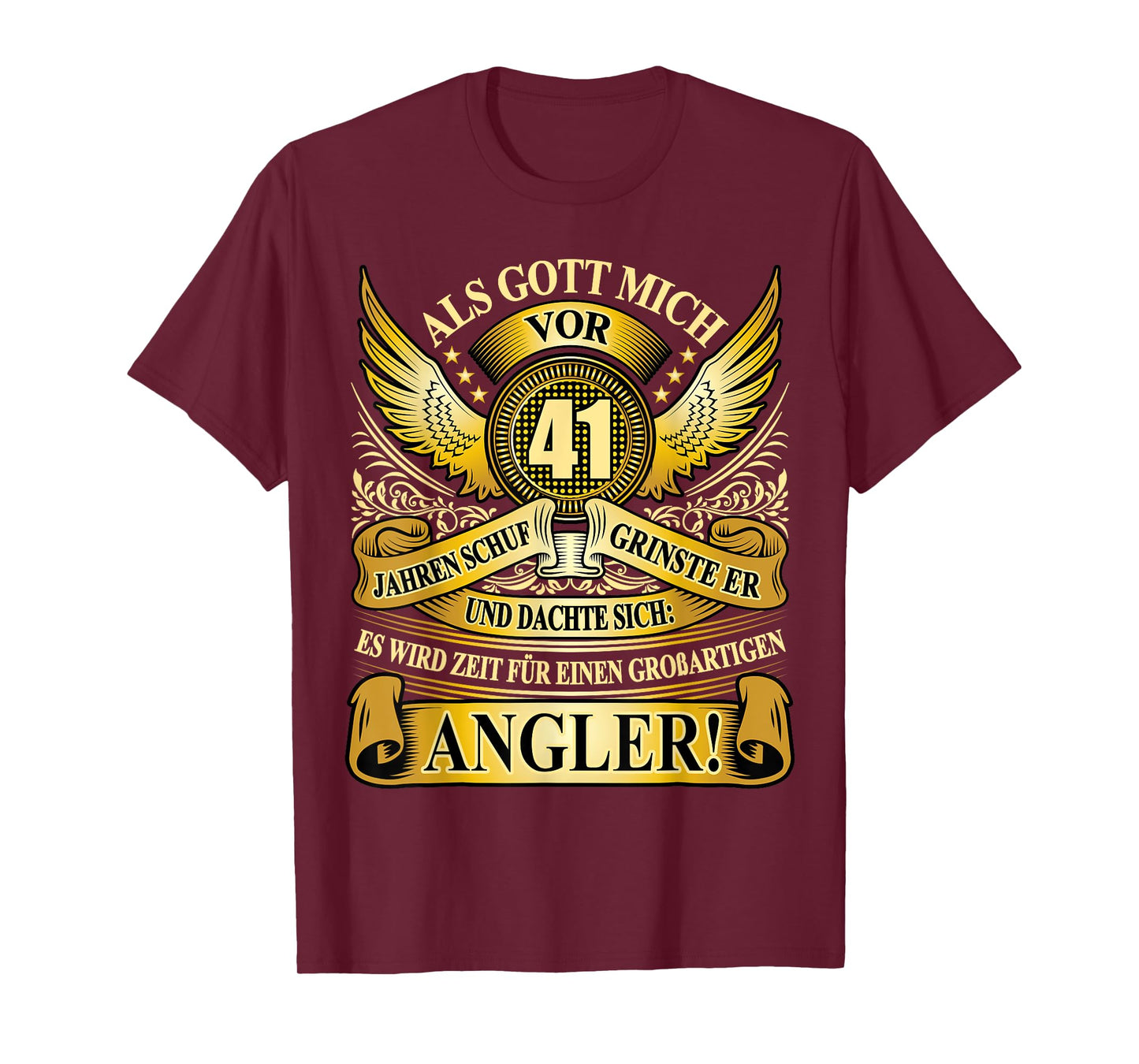 ALS Gott mich 41 Jahre ago Schuf Angler 41st Birthday T-Shirt