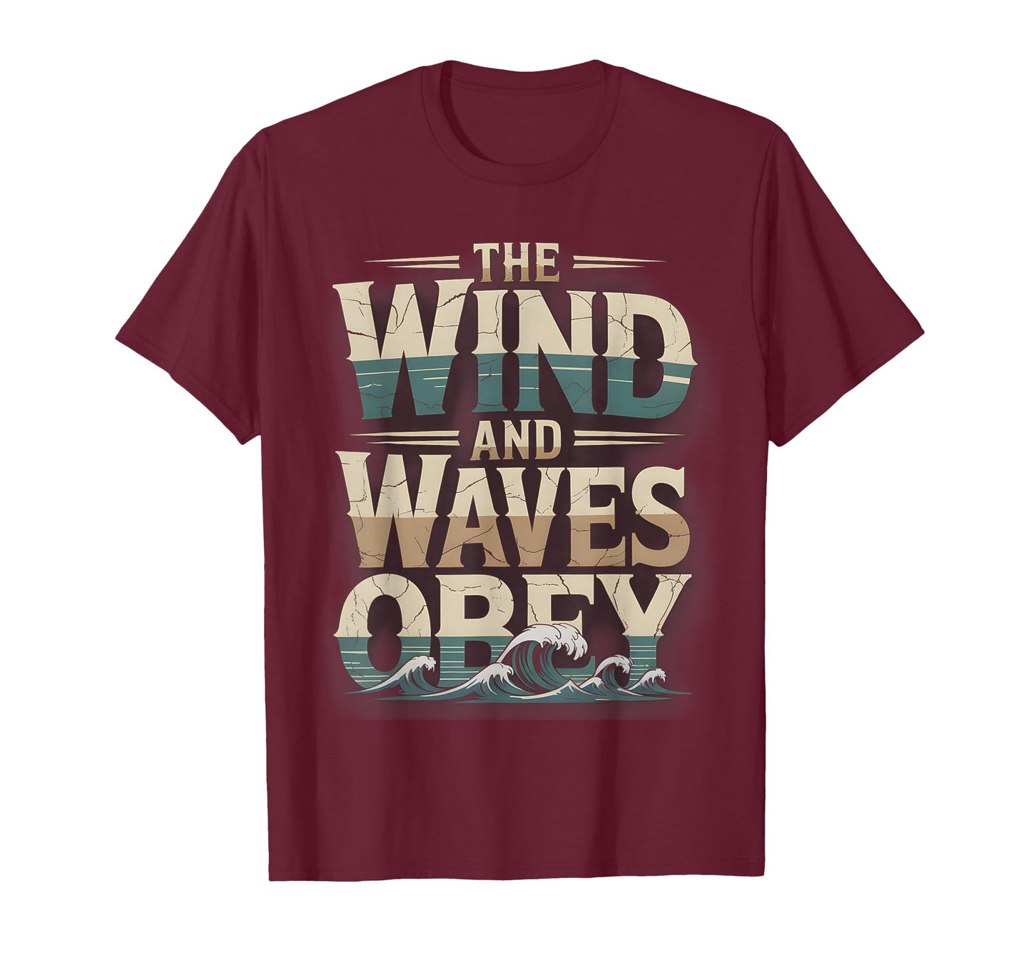 The Wind and Waves Obey Inspirational Religious Faith LLC T-Shirt