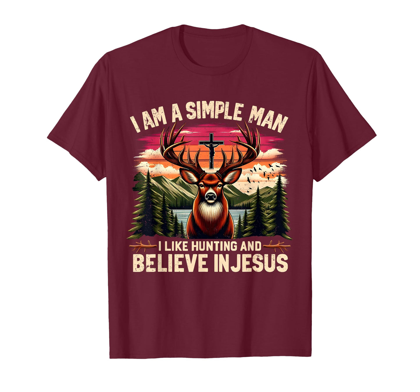 I Am a Simple Man Hunting and Believing in Jesus Design T-Shirt
