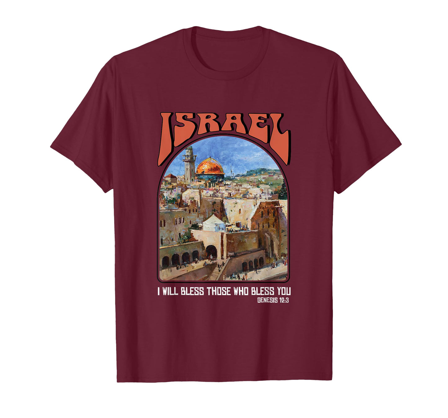 Israel Tee Genesis 12:3 Bible verse Shirt Israel Strong T-Shirt