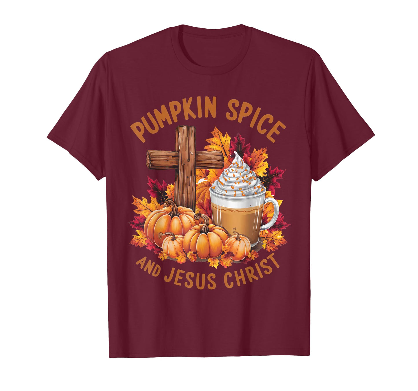 Pumpkin Spice And Jesus Christ Funny Fall Christian T-Shirt