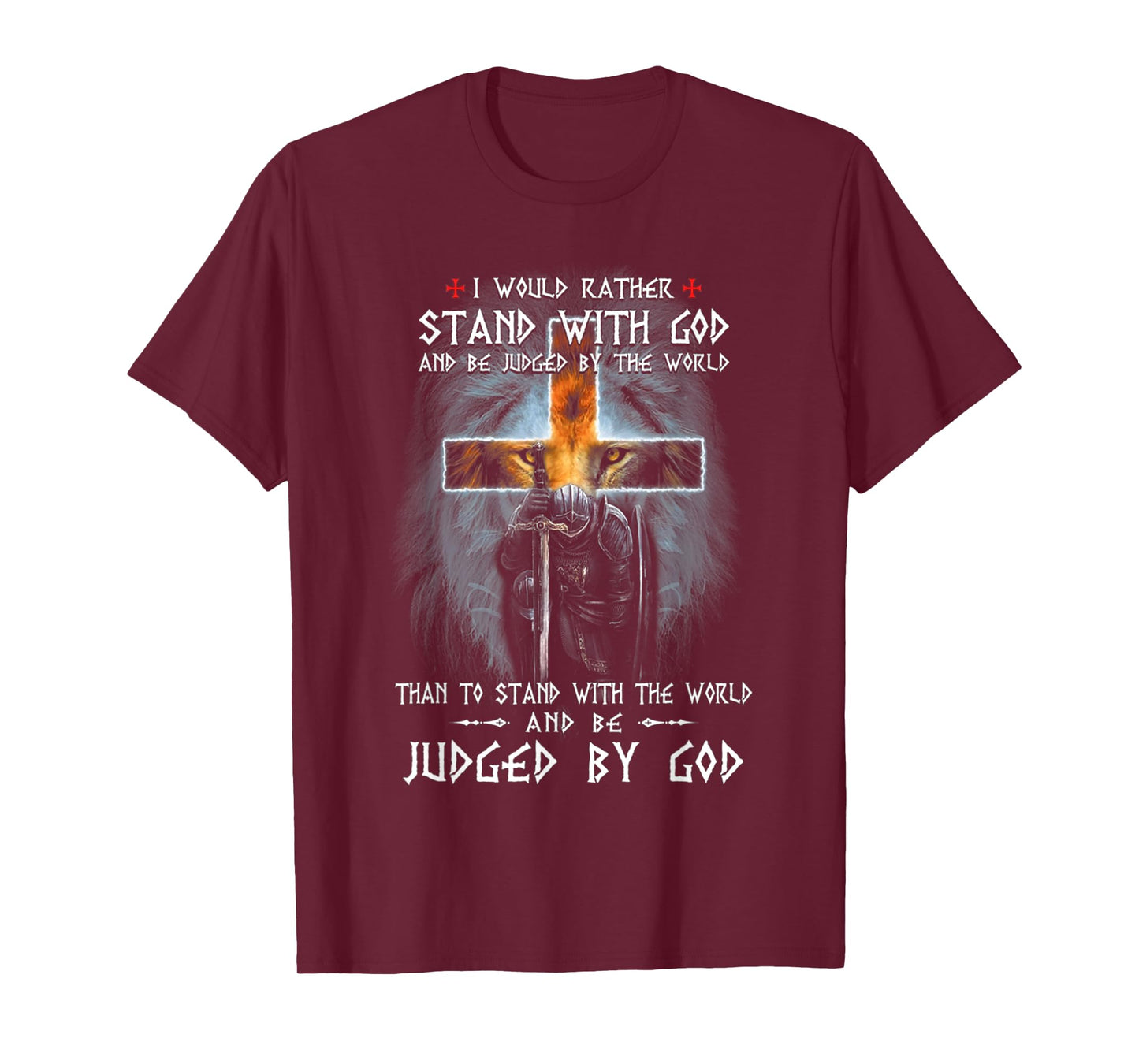 I would rather stand with god and be judged by the world T-Shirt