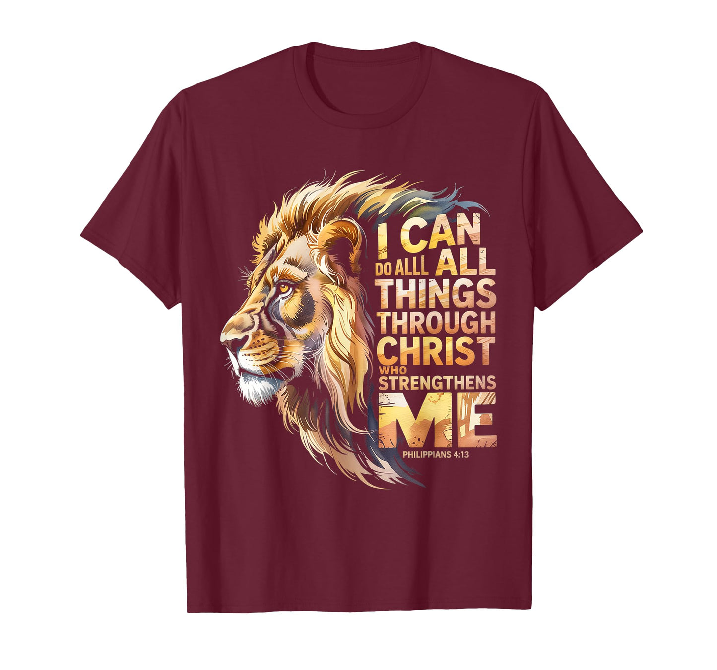 Philippians 4:13 Religious Lion Strengthens Christian Jesus T-Shirt