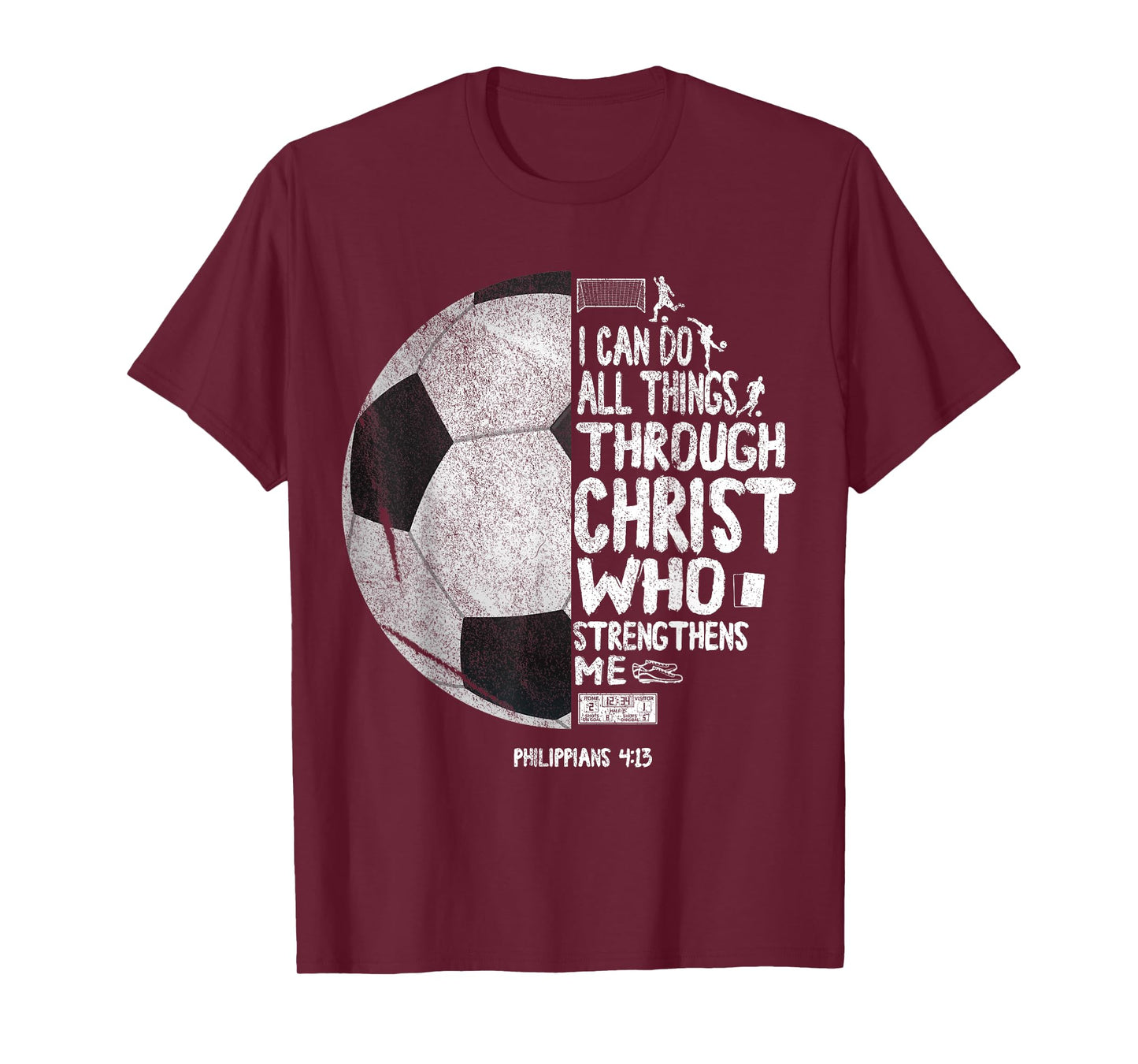 I can do all things through Christ Philippians 4:13 Soccer T-Shirt