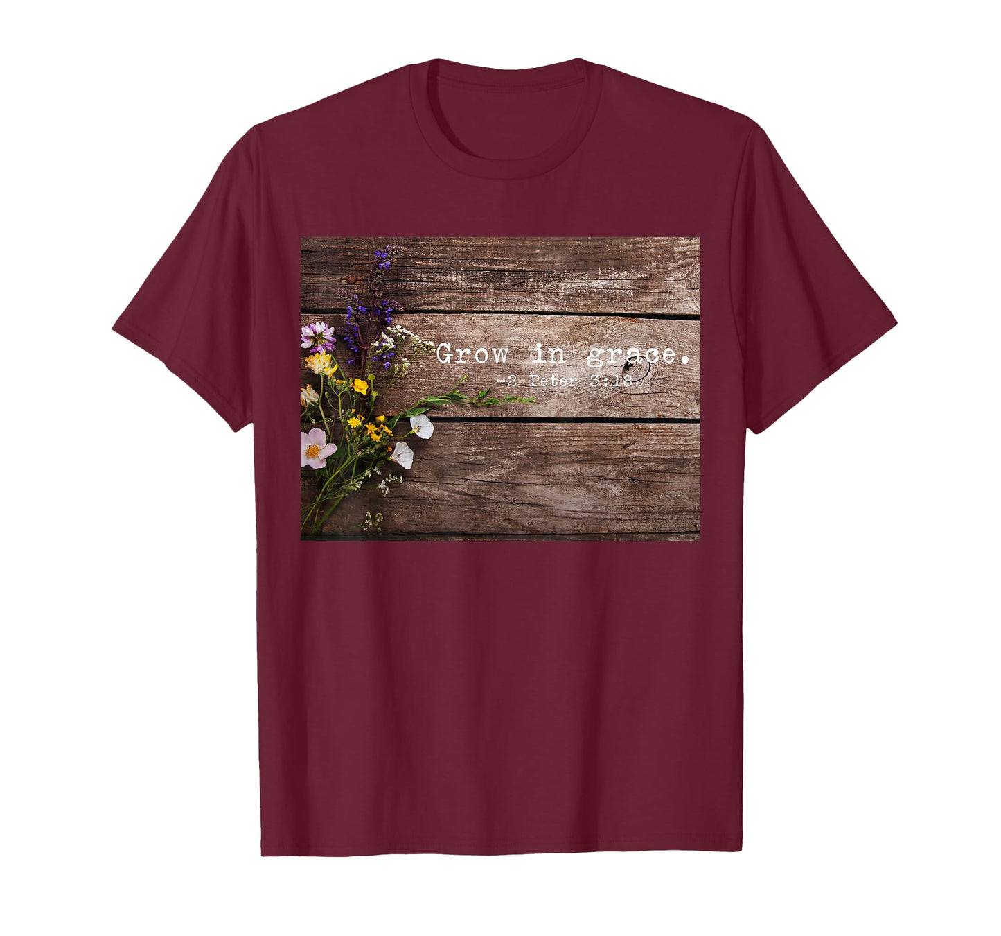 2 Peter 3 18 Grow in Grace Christian Quotes T-Shirt