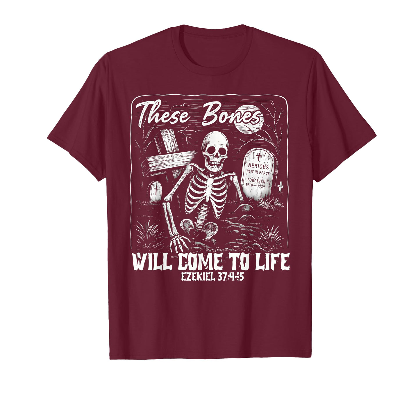 These Bones Will Come to Life Ezekiel 37-45 Bible Verse T-Shirt