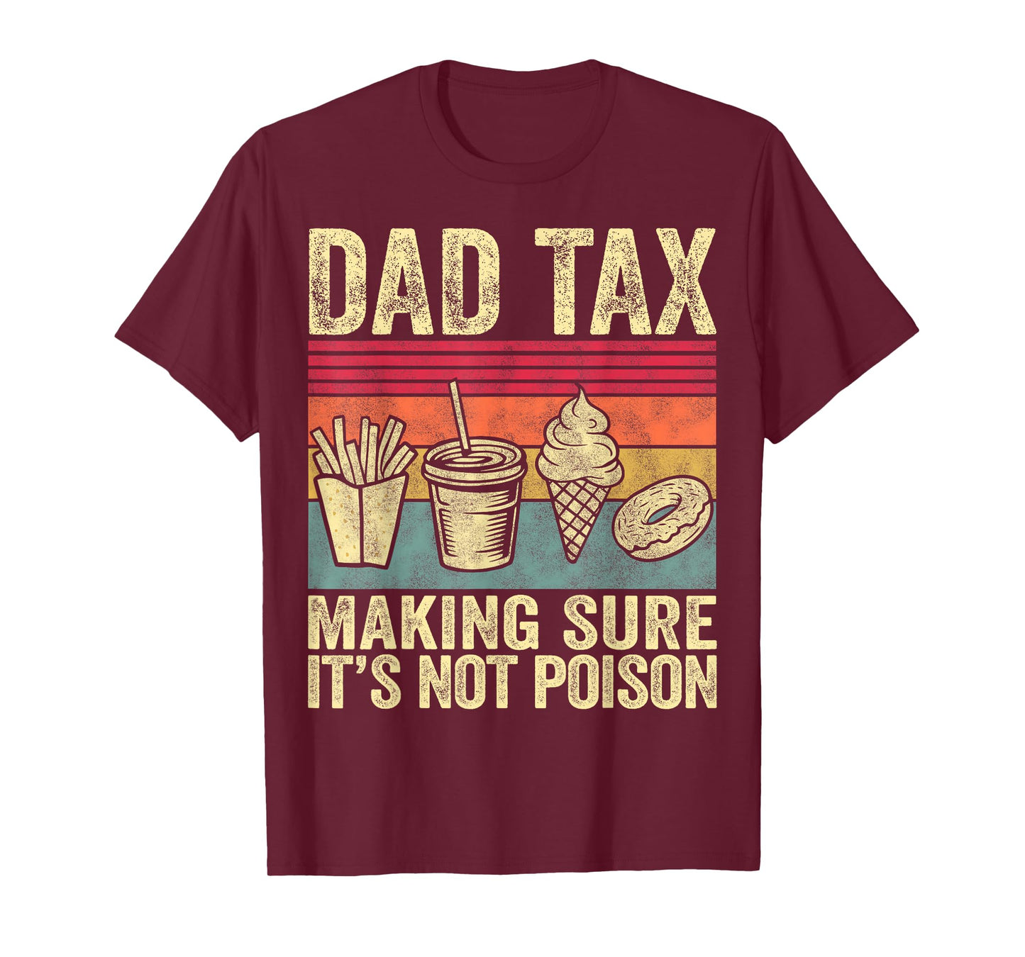 Dad Tax Making Sure It's Not Poison Funny Men Father’s Day T-Shirt