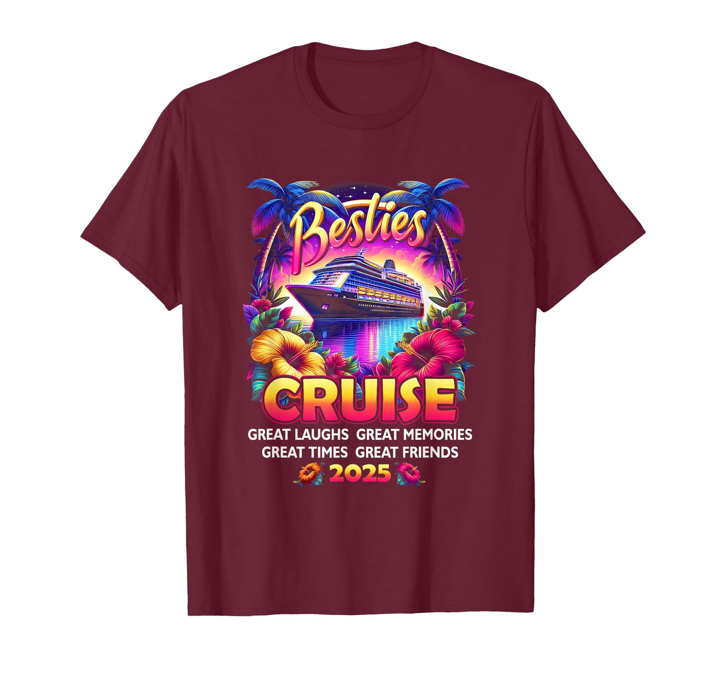 Besties Cruise Vacation Trip Cruising Great Laughs Memories T-Shirt