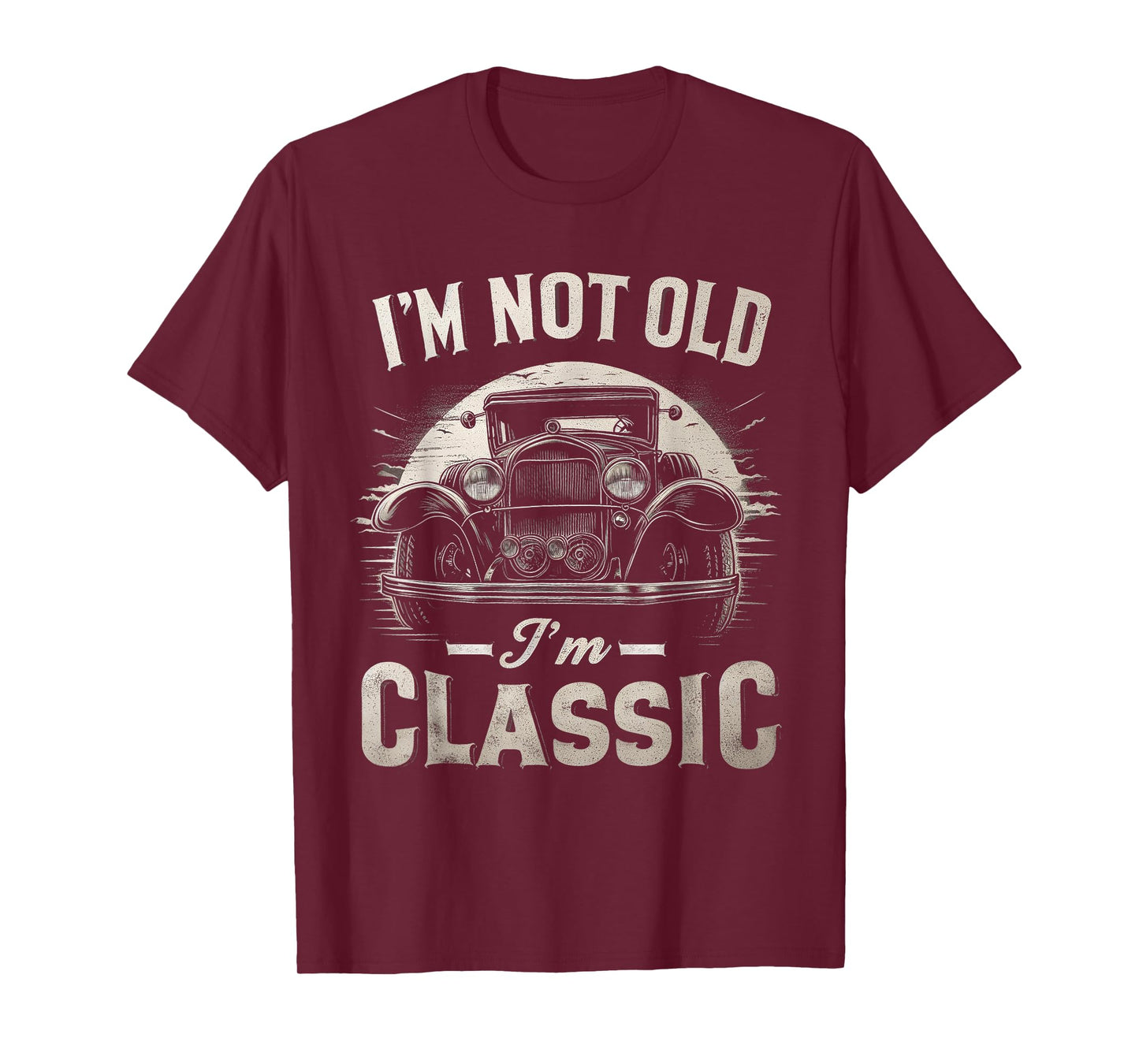 I'm Not Old I'm Classic Retro Vintage Funny Car Quote Saying T-Shirt