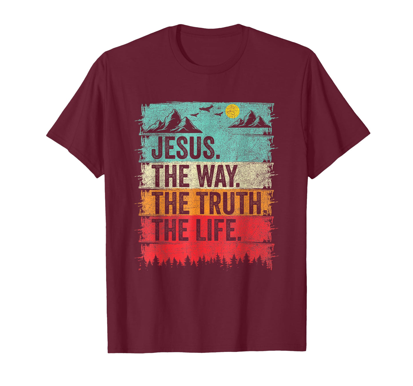 Jesus The Way The Truth The Life Women Men Kids Christian T-Shirt